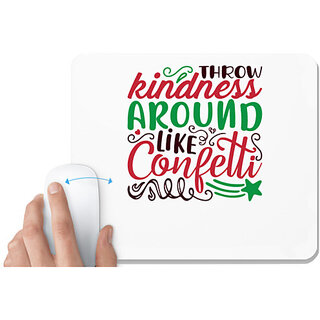                       UDNAG White Mousepad 'throw kindness around like confetti' for Computer / PC / Laptop [230 x 200 x 5mm]                                              