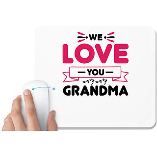                       UDNAG White Mousepad 'Grand mother | WE LOVE YOU GRANDMA' for Computer / PC / Laptop [230 x 200 x 5mm]                                              