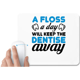                       UDNAG White Mousepad 'Dentist | A Floss A Day Will Keep The Dentise Away' for Computer / PC / Laptop [230 x 200 x 5mm]                                              