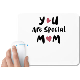                       UDNAG White Mousepad 'Mother | YOU ARE SPECIAL MOM' for Computer / PC / Laptop [230 x 200 x 5mm]                                              