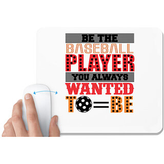                       UDNAG White Mousepad 'Baseball | BE THE BASEBALL' for Computer / PC / Laptop [230 x 200 x 5mm]                                              