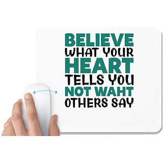                       UDNAG White Mousepad 'Heart | Believe waht your' for Computer / PC / Laptop [230 x 200 x 5mm]                                              