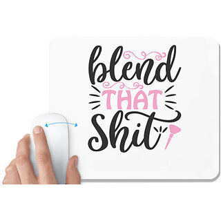                       UDNAG White Mousepad 'blend that shit' for Computer / PC / Laptop [230 x 200 x 5mm]                                              