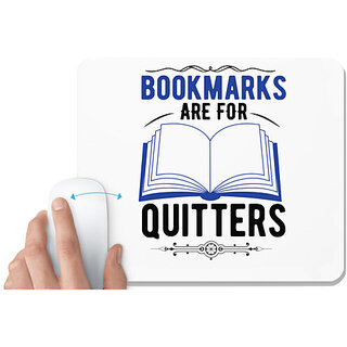                       UDNAG White Mousepad 'Book | Bookmarks Are For Quitters' for Computer / PC / Laptop [230 x 200 x 5mm]                                              