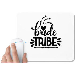                       UDNAG White Mousepad 'Bride tribe | Bride tribe' for Computer / PC / Laptop [230 x 200 x 5mm]                                              