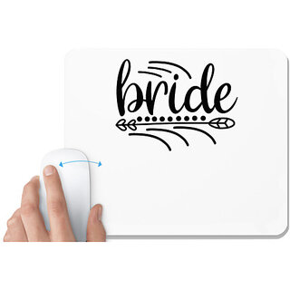                       UDNAG White Mousepad 'Brideeee | Brideeeee' for Computer / PC / Laptop [230 x 200 x 5mm]                                              