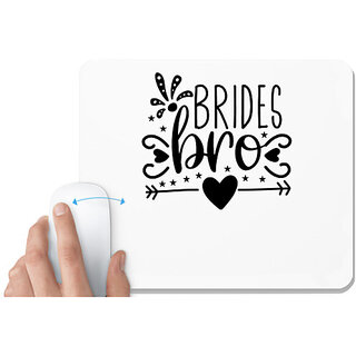                       UDNAG White Mousepad 'Love Bride | Brides bro' for Computer / PC / Laptop [230 x 200 x 5mm]                                              