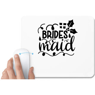                       UDNAG White Mousepad 'Love Bride | Brides maidddd' for Computer / PC / Laptop [230 x 200 x 5mm]                                              