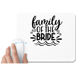                       UDNAG White Mousepad 'Bride | Family of the bride' for Computer / PC / Laptop [230 x 200 x 5mm]                                              