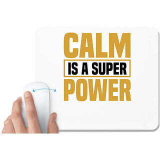                       UDNAG White Mousepad 'Power | Calm is a' for Computer / PC / Laptop [230 x 200 x 5mm]                                              