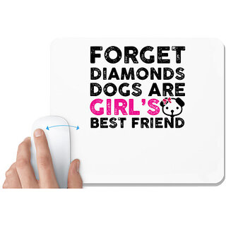                       UDNAG White Mousepad 'Dogs | Forget Diamonds Dogs' for Computer / PC / Laptop [230 x 200 x 5mm]                                              