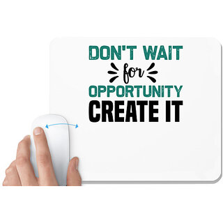                       UDNAG White Mousepad 'opportunity | Don't wait for' for Computer / PC / Laptop [230 x 200 x 5mm]                                              