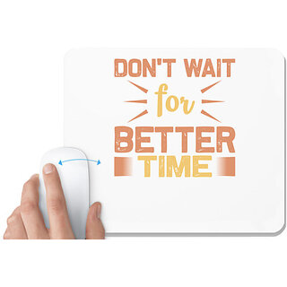                       UDNAG White Mousepad 'Don't wait' for Computer / PC / Laptop [230 x 200 x 5mm]                                              