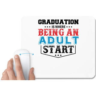                       UDNAG White Mousepad 'Adult | Graduation is where being an adult start' for Computer / PC / Laptop [230 x 200 x 5mm]                                              