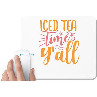                       UDNAG White Mousepad 'iced tea time y'all' for Computer / PC / Laptop [230 x 200 x 5mm]                                              