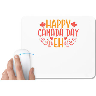                       UDNAG White Mousepad 'Happy Canada Day | happy canada day eh' for Computer / PC / Laptop [230 x 200 x 5mm]                                              