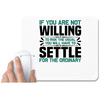                       UDNAG White Mousepad 'Willing settle | If you are' for Computer / PC / Laptop [230 x 200 x 5mm]                                              