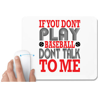                       UDNAG White Mousepad 'Baseball | IF YOU DONT PLAY' for Computer / PC / Laptop [230 x 200 x 5mm]                                              