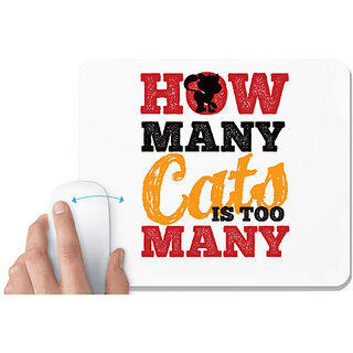                       UDNAG White Mousepad 'Cats | how many cats is too many' for Computer / PC / Laptop [230 x 200 x 5mm]                                              