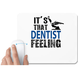                       UDNAG White Mousepad 'Dentist | It's that dentist feeling' for Computer / PC / Laptop [230 x 200 x 5mm]                                              