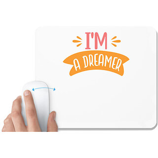                      UDNAG White Mousepad 'Dream | i'm a dreamer' for Computer / PC / Laptop [230 x 200 x 5mm]                                              