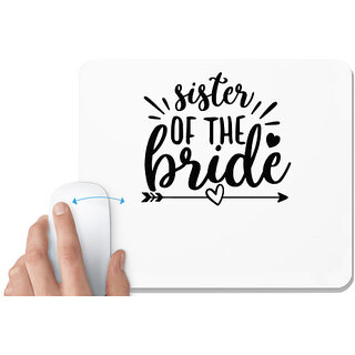                       UDNAG White Mousepad 'Sister | Sister of the bridee' for Computer / PC / Laptop [230 x 200 x 5mm]                                              