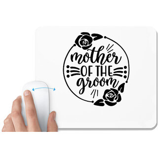                       UDNAG White Mousepad 'Mother | Mom of the groomm' for Computer / PC / Laptop [230 x 200 x 5mm]                                              