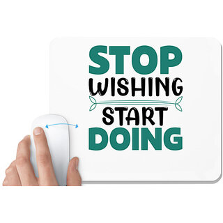                      UDNAG White Mousepad 'Doing | Stop wishing' for Computer / PC / Laptop [230 x 200 x 5mm]                                              