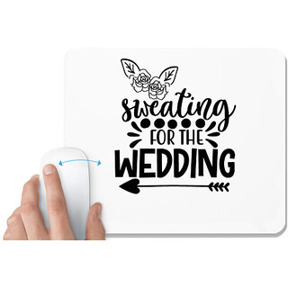                       UDNAG White Mousepad 'Wedding | Sweating for the weddingg' for Computer / PC / Laptop [230 x 200 x 5mm]                                              