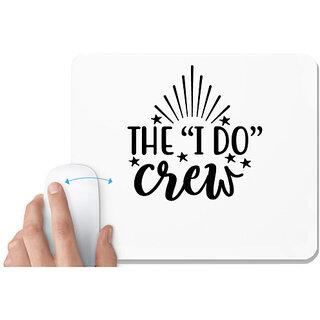                       UDNAG White Mousepad 'Calligraphy Crew | The i do' for Computer / PC / Laptop [230 x 200 x 5mm]                                              