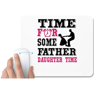                      UDNAG White Mousepad 'Father Daughter | Time For Some Father' for Computer / PC / Laptop [230 x 200 x 5mm]                                              