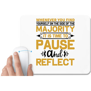                       UDNAG White Mousepad 'Pause and reflect | Whenever you' for Computer / PC / Laptop [230 x 200 x 5mm]                                              