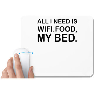                       UDNAG White Mousepad 'Wifi food bed | all i need is' for Computer / PC / Laptop [230 x 200 x 5mm]                                              