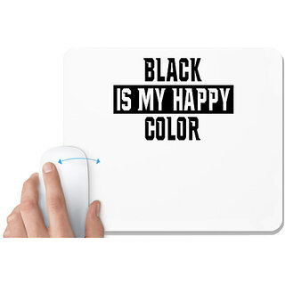                       UDNAG White Mousepad 'Colour | black is my happy color' for Computer / PC / Laptop [230 x 200 x 5mm]                                              
