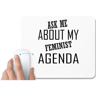                       UDNAG White Mousepad 'Feminist | ASK ME ABOUT MY' for Computer / PC / Laptop [230 x 200 x 5mm]                                              