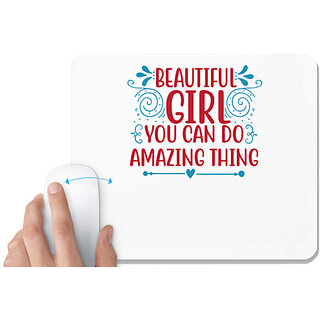                       UDNAG White Mousepad 'Girl | BEAUTIFUL GIRL YOU CAN DO AMAZING THING' for Computer / PC / Laptop [230 x 200 x 5mm]                                              