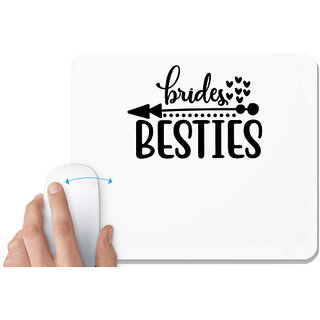                       UDNAG White Mousepad 'besties | Brides besties' for Computer / PC / Laptop [230 x 200 x 5mm]                                              