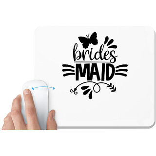                       UDNAG White Mousepad 'Bride | Brides maiddd' for Computer / PC / Laptop [230 x 200 x 5mm]                                              