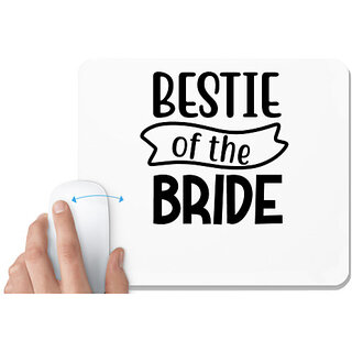                       UDNAG White Mousepad 'Bestie | Bestie of the bride' for Computer / PC / Laptop [230 x 200 x 5mm]                                              