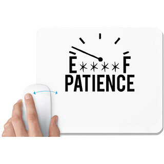                       UDNAG White Mousepad 'Patience | EF PATIENCE' for Computer / PC / Laptop [230 x 200 x 5mm]                                              