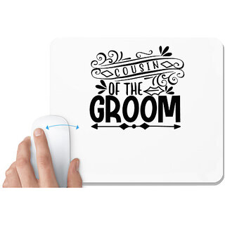                       UDNAG White Mousepad 'Groom | Cousin of the' for Computer / PC / Laptop [230 x 200 x 5mm]                                              