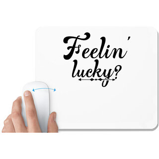                       UDNAG White Mousepad 'Lucky | Feelin' lucky-' for Computer / PC / Laptop [230 x 200 x 5mm]                                              