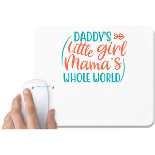                       UDNAG White Mousepad 'Father | DADDYS LITTLE GIRL MAMAS WHOLE WORLD' for Computer / PC / Laptop [230 x 200 x 5mm]                                              