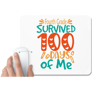                       UDNAG White Mousepad 'School | Fourth Grade survived 100 days of me' for Computer / PC / Laptop [230 x 200 x 5mm]                                              