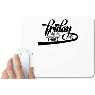                       UDNAG White Mousepad 'Friday | friday my second favorite f-word' for Computer / PC / Laptop [230 x 200 x 5mm]                                              