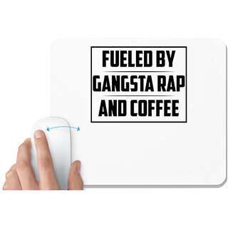                       UDNAG White Mousepad 'Coffee | FUELED BY GANGSTA RAP AND COFFEE_2' for Computer / PC / Laptop [230 x 200 x 5mm]                                              