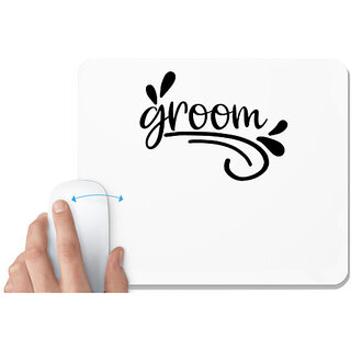                       UDNAG White Mousepad 'Groom | Groomm' for Computer / PC / Laptop [230 x 200 x 5mm]                                              