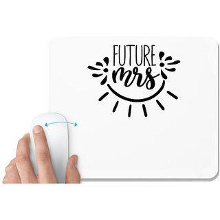                       UDNAG White Mousepad 'Mrs | future mrs' for Computer / PC / Laptop [230 x 200 x 5mm]                                              