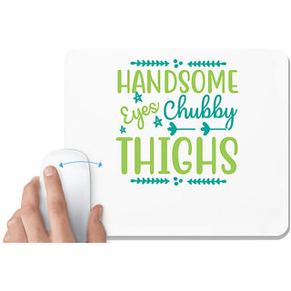                       UDNAG White Mousepad 'Chubby | HANDSOME EYES CHUBBY' for Computer / PC / Laptop [230 x 200 x 5mm]                                              