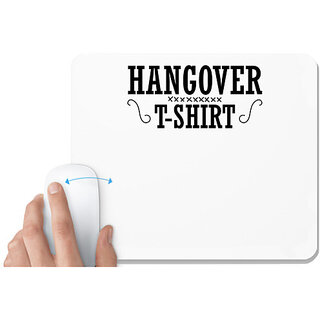                       UDNAG White Mousepad 'Hangover | HANGOVER T-SHIRT' for Computer / PC / Laptop [230 x 200 x 5mm]                                              